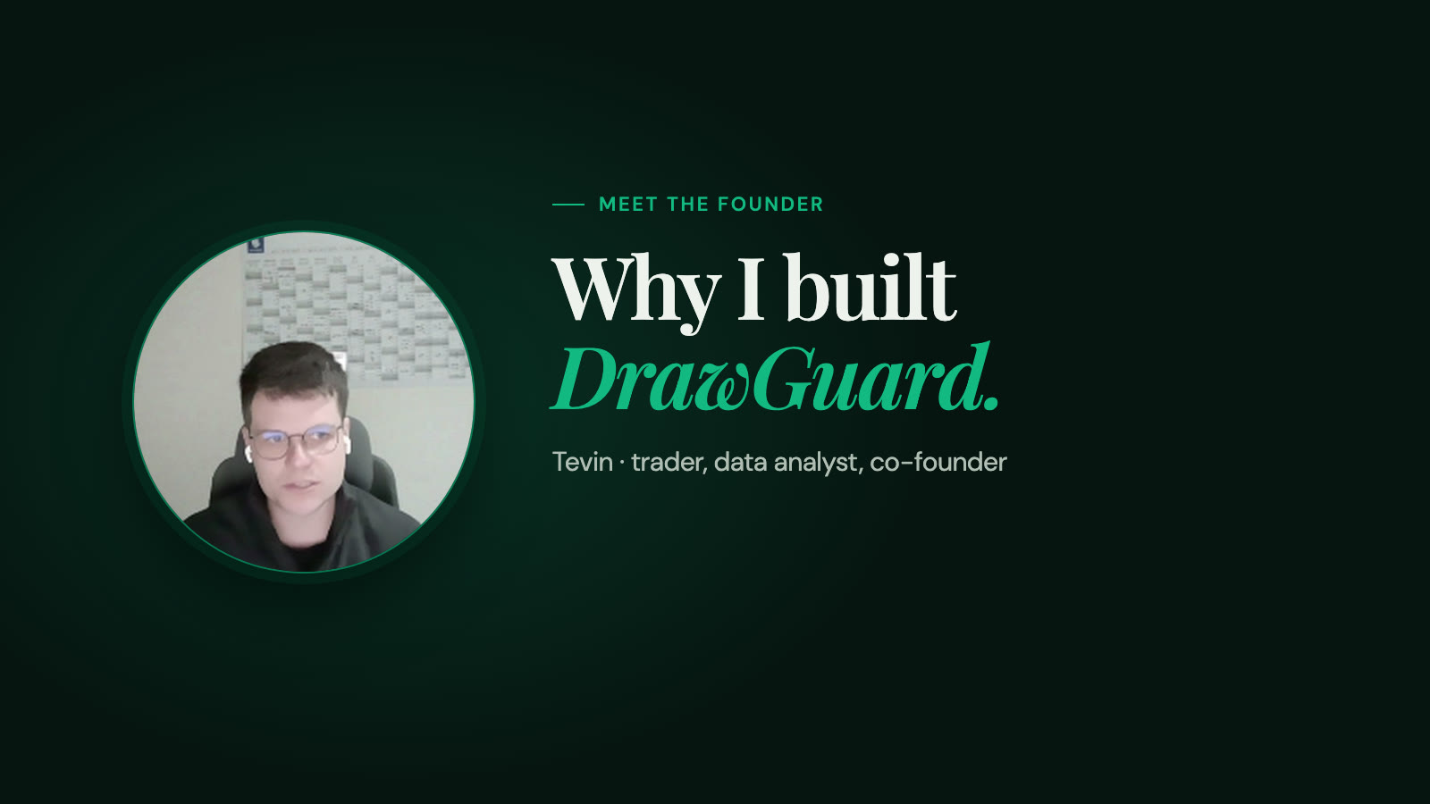 Tevin, co-founder of DrawGuard, on why he built it.